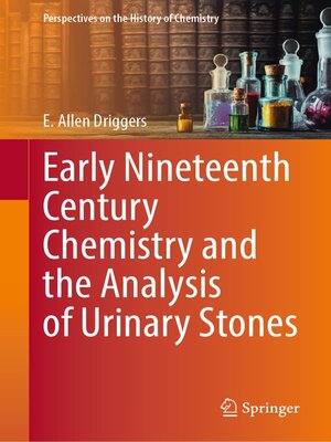 cover image of Early Nineteenth Century Chemistry and the Analysis of Urinary Stones